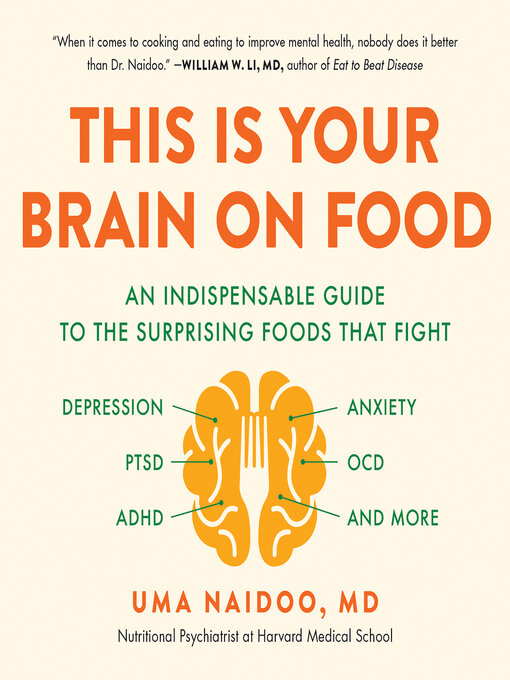 Title details for This Is Your Brain on Food by Uma Naidoo - Available